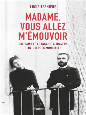 cover image of Madame, vous allez m'émouvoir